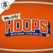 Mostly Hoops with Mark Titus and Co.