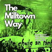 The Milltown Way