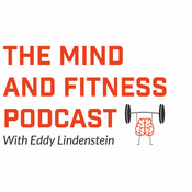 The Mind and Fitness Podcast