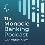 The Monocle Banking Podcast