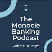 The Monocle Banking Podcast
