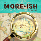 The Moreish Podcast: Caribbean History, Culture, and Cuisine