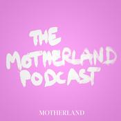 The Motherland Podcast