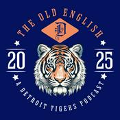 The Old English "D" Podcast: A Detroit Tigers Podcast