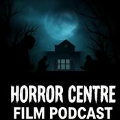 Horror Centre Film Podcast