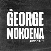 The George Mokoena Podcast