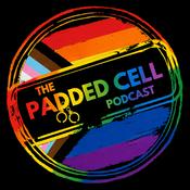 The Padded Cell Podcast