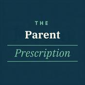 The Parent Prescription
