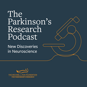 The Parkinson’s Research Podcast: New Discoveries in Neuroscience
