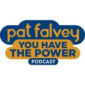 Pat Falvey: You Have The Power Podcast