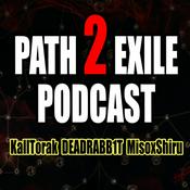 The Path 2 Exile Podcast