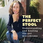 The Perfect Stool Understanding and Healing the Gut Microbiome