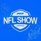 The PFF NFL Podcast