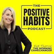 The Positive Habits Podcast