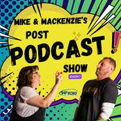 The Post Show with Mike & Mackenzie