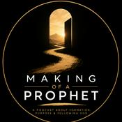 Making of a Prophet