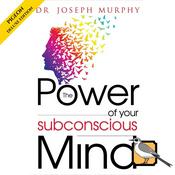 The Power of Your Subconscious Mind [Deluxe Edition]