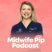 Midwife Pip® Podcast