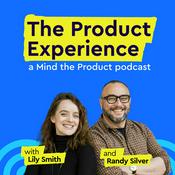 The Product Experience: a Mind the Product podcast