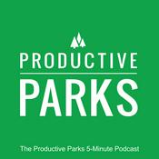 The Productive Parks 5-Minute Podcast