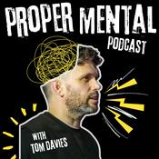 The Proper Mental Podcast