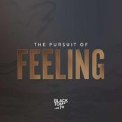 The Pursuit of Feeling