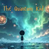 The Quantum Kid