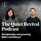The Quiet Revival Podcast: Stories of discipleship and growing Bible confidence