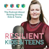 Resilient Kid: Therapy and tips for raising strong kids and teens