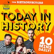 Today In History with The Retrospectors