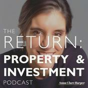 The Return: Property & Investment Podcast