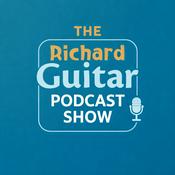 The Richard Guitar Podcast Show