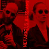 NEFARIOUS RUSSIANS