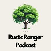 The Rustic Ranger Podcast