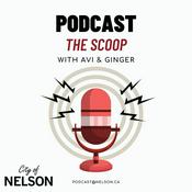 The Scoop with Avi & Ginger: The official podcast of the City of Nelson