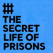 The Secret Life of Prisons
