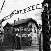 The Secrets of Auschwitz