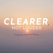 Clearer, not Louder with Beatrice Kamau