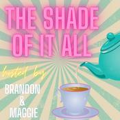 The Shade of it All