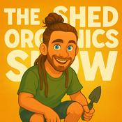 The Shed Organics Show