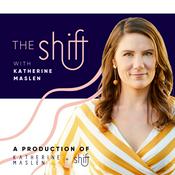 The Shift with Katherine Maslen