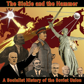 The Sickle and the Hammer: A Socialist History of the Soviet Union