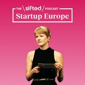 Startup Europe — The Sifted Podcast