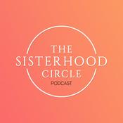 The Sisterhood Circle Podcast