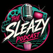 The Sleazy Podcast