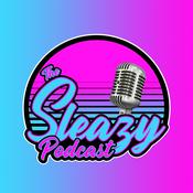 The Sleazy Podcast