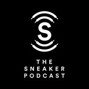 The Sneaker Podcast