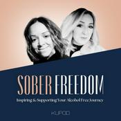 The Sober Freedom Podcast: Inspiring and Supporting Your Alcohol Free Journey