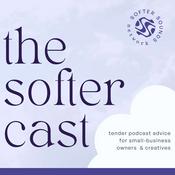 the softer cast: podcast advice for small-business owners & creatives