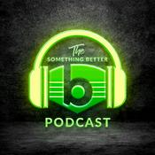The Something Better Podcast